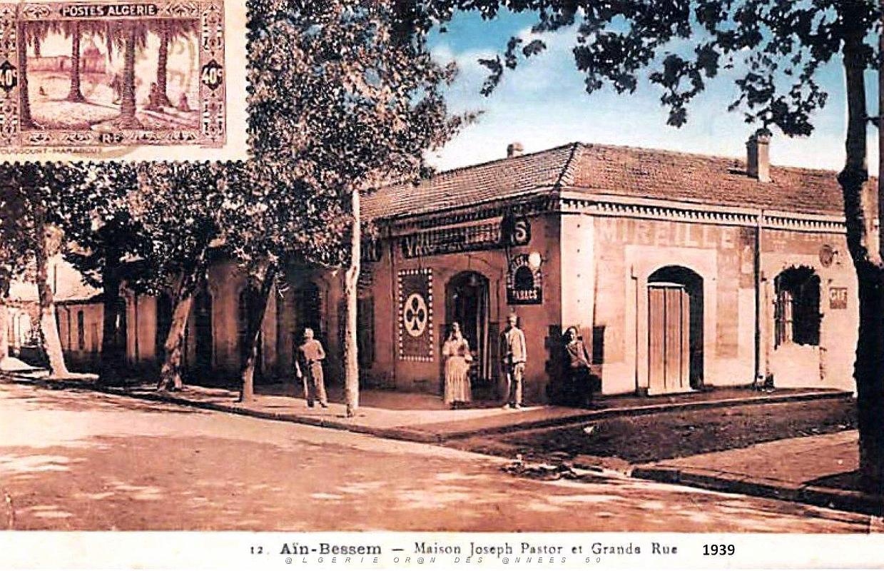 Ain-Bessem - Grande Rue et Maison Pastor - 1939.jpg